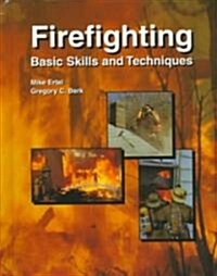 Firefighting: Basic Skills and Techniques (Hardcover, Student)