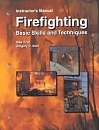 Firefighting: Basic Skills and Techniques (Paperback, Teachers Guide)