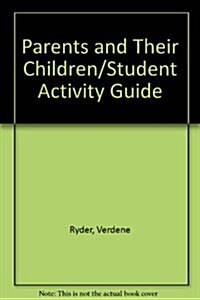 Parents and Their Children: Student Activity Guide (Paperback)