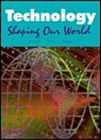 Technology: Shaping Our World (Hardcover)