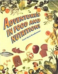 Adventures in Food and Nutrition! (Hardcover)