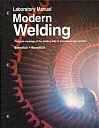Laboratory Manual for Modern Welding (Paperback, Workbook)