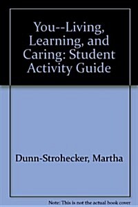 You--Living, Learning, and Caring: Student Activity Guide (Paperback)