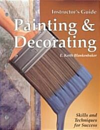 Painting & Decorating: Skills and Techniques for Success (Paperback, Teachers Guide)