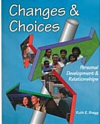 Changes & Choices (Hardcover, Revised)