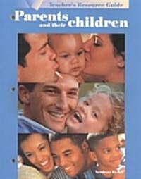 Parents and Their Children: Teachers Resource Guide (Hardcover)