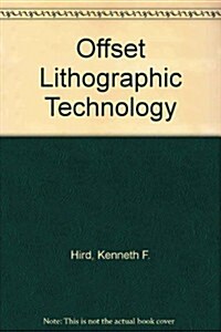Offset Lithographic Technology (Paperback, Teacher)