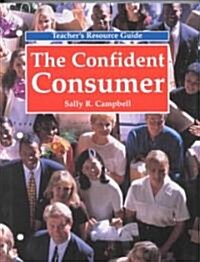 The Confident Consumer: Teachers Resource Guide (Paperback)