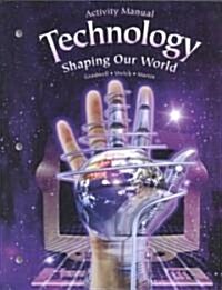 Technology: Shaping Our World (Paperback)