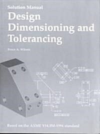 Design Dimensioning and Tolerancing (Paperback, Solution Manual)