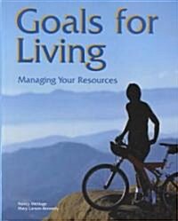Goals for Living: Managing Your Resources (Hardcover)
