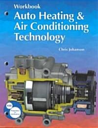Auto Heating & Air Conditioning Technology (Paperback, Workbook)