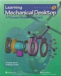 Learning Mechanical Desktop Release 5 (Paperback, Compact Disc)