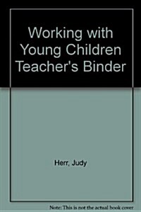 Working with Young Children Teachers Binder (Hardcover)