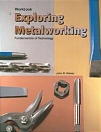 Exploring Metalworking (Paperback)