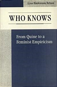 Who Knows: From Quine to a Feminist Empiricism (Paperback)