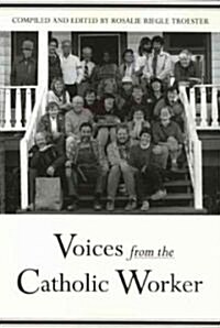 Voices from Catholic Worker (Paperback)