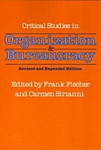 Critical Studies in Organization and Bureaucracy: Revised and Expanded (Paperback, 2, Rev and Expande)