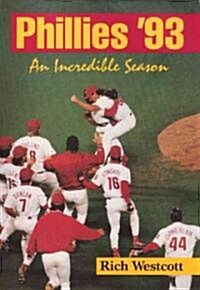 Phillies 93: An Incredible Season (Paperback)