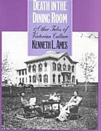 Death in the Dining Room and Other Tales of Victorian Culture (Paperback)