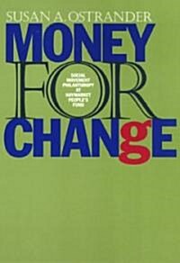 Money for Change: Social Movement Philanthropy at the Haymarket Peoples Fund (Paperback)