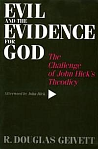 Evil & the Evidence for God: The Challenge of John Hicks Theodicy (Paperback, Revised)