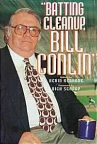 Batting Cleanup Bill Conlin (Hardcover)