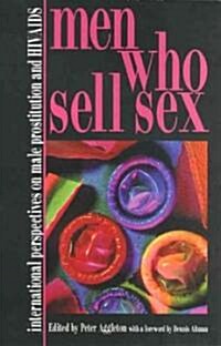 Men Who Sell Sex: International Perspectives on Male Prostitution and AIDS (Paperback)