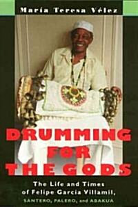 Drumming for the Gods (Hardcover)