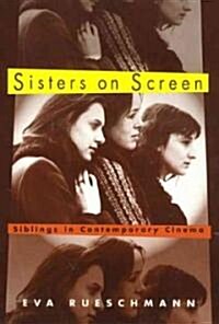 Sisters on Screen: Siblings in Contemporary Cinema (Paperback)