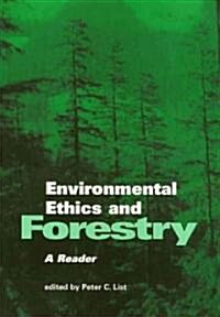Environmental Ethics and Forestry (Paperback)