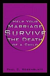 Help Your Marriage Survive: The Death of a Child (Paperback)