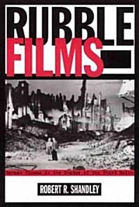 Rubble Films: German Cinema in the Shadow of the Third Reich (Hardcover)