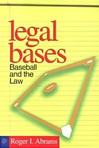 Legal Bases: Baseball and the Law (Paperback)