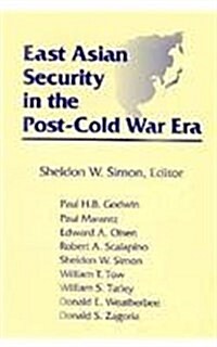 East Asian Security in the Post-Cold War Era (Paperback)