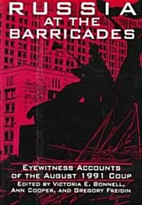 Russia at the Barricades: Eyewitness Accounts of the August 1991 Coup (Hardcover)