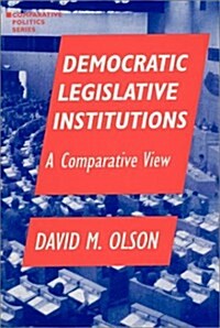 Democratic Legislative Institutions: A Comparative View: A Comparative View (Hardcover)