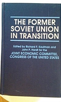 The Former Soviet Union in Transition (Hardcover)