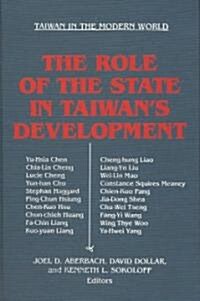 The Role of the State in Taiwans Development (Hardcover)