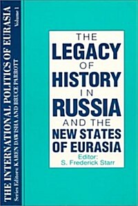 The International Politics of Eurasia: V. 1: The Influence of History (Paperback)