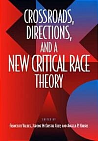 Crossroads, Directions and a New Critical Race Theory (Paperback)