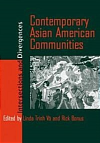 Contemporary Asian American Communities: Intersections and Divergences (Paperback)