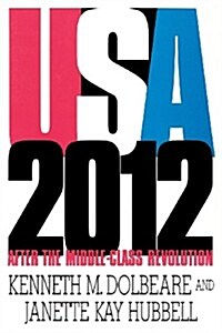 U.S.A. 2012: After the Middle-Class Revolution (Paperback)