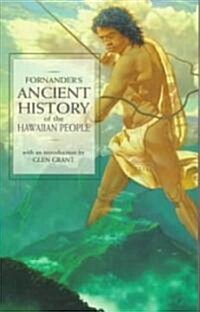 Ancient History of the Hawaiian People to the Times of Kamehameha I (Paperback)