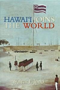 HawaiI Joins the World (Hardcover)