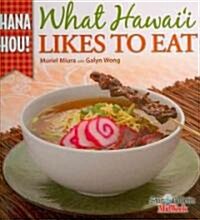 What Hawaii Likes to Eat (Hardcover, 1st, Spiral)