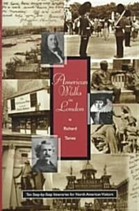 American Walks in London: Ten Step-By-Step Itineraries for North American Visitors (Paperback)