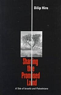 Sharing the Promised Land: A Tale of Israelis and Palestinians (Paperback)