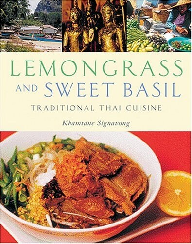 Lemongrass and Sweet Basil: Traditional Thai Cuisine (Hardcover)