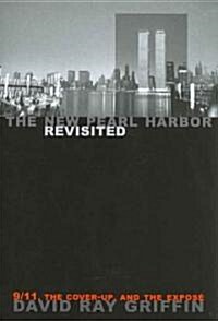 The New Pearl Harbor Revisited: 9/11, the Cover-Up, and the Expos? (Paperback)